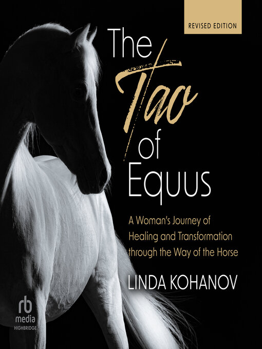Title details for The Tao of Equus, Revised by Linda Kohanov - Available